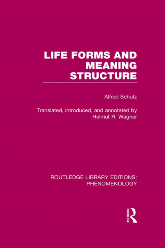 Life Forms and Meaning Structure (e-bog) af Schutz, Alfred