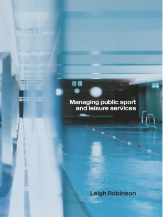 Managing Public Sport and Leisure Services