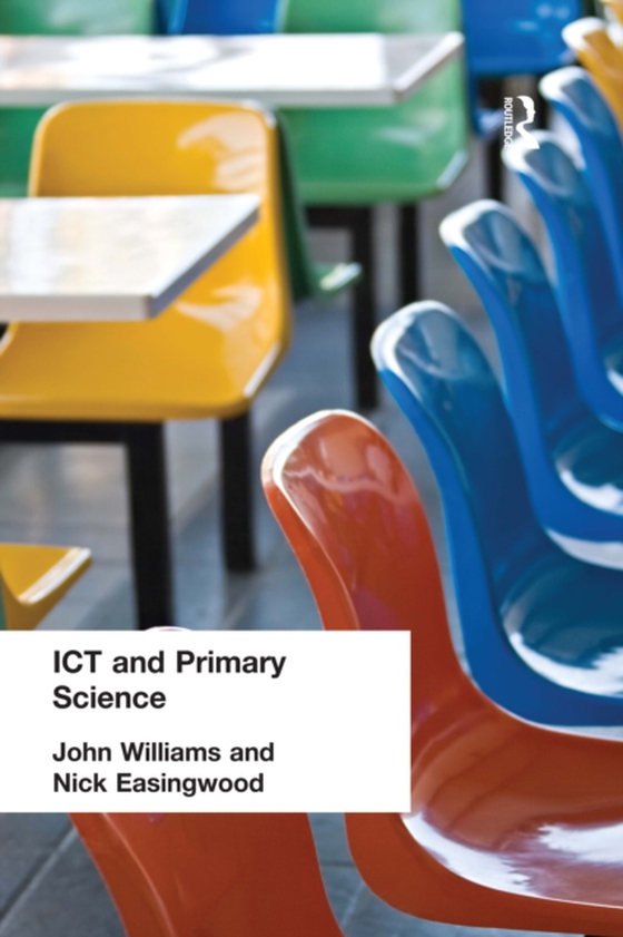 ICT and Primary Science (e-bog) af Williams, John