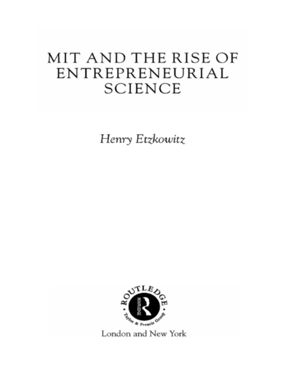 MIT and the Rise of Entrepreneurial Science (e-bog) af Etzkowitz, Henry