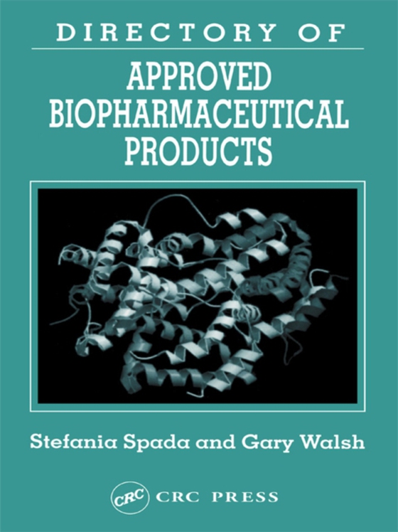 Directory of Approved Biopharmaceutical Products (e-bog) af Walsh, Gary