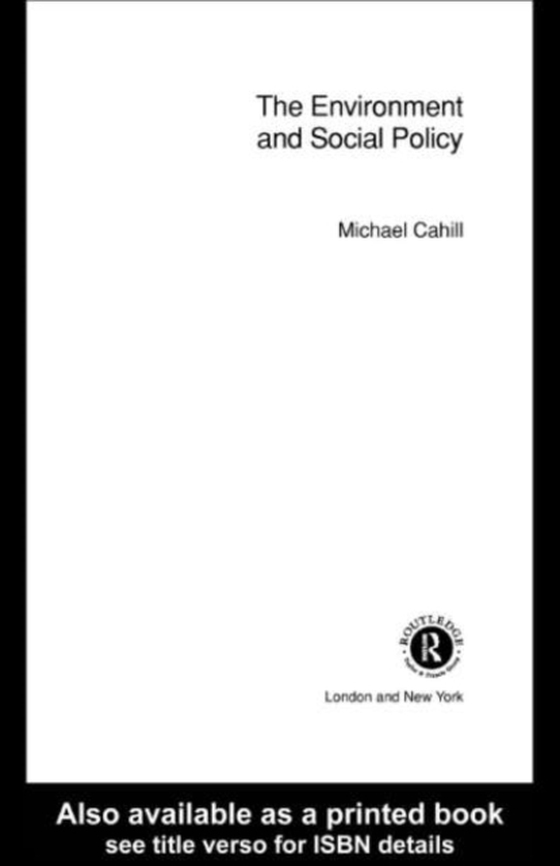 Environment and Social Policy (e-bog) af Cahill, Michael