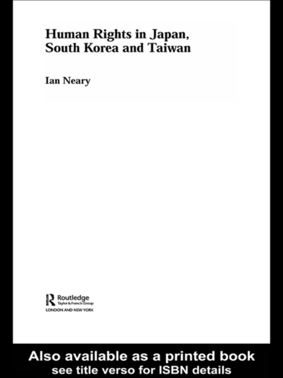 Human Rights in Japan, South Korea and Taiwan (e-bog) af Neary, Ian