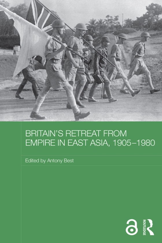 Britain's Retreat from Empire in East Asia, 1905-1980 (e-bog) af -