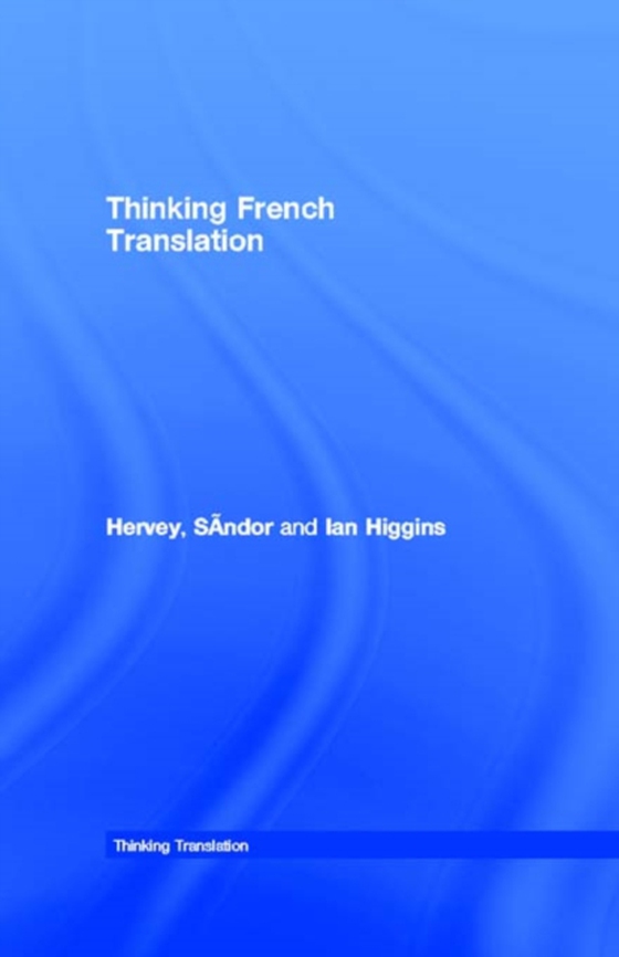 Thinking French Translation (e-bog) af Higgins, Ian