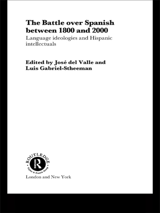 Battle over Spanish between 1800 and 2000 (e-bog) af -