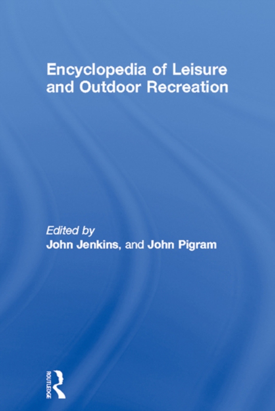 Encyclopedia of Leisure and Outdoor Recreation (e-bog) af -