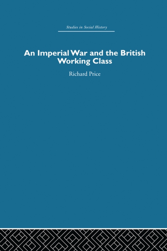 Imperial War and the British Working Class (e-bog) af Price, Richard