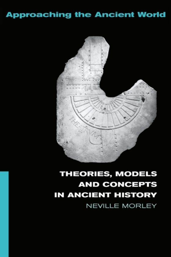 Theories, Models and Concepts in Ancient History (e-bog) af Morley, Neville