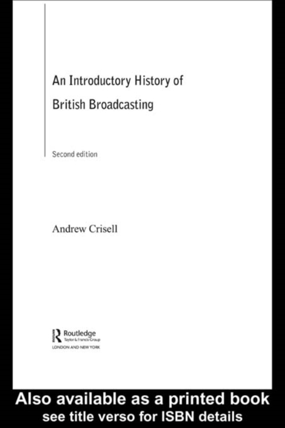 Introductory History of British Broadcasting (e-bog) af Crisell, Andrew