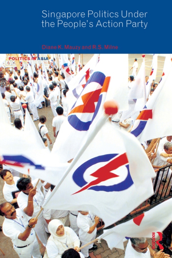 Singapore Politics Under the People's Action Party (e-bog) af Milne, R. S.