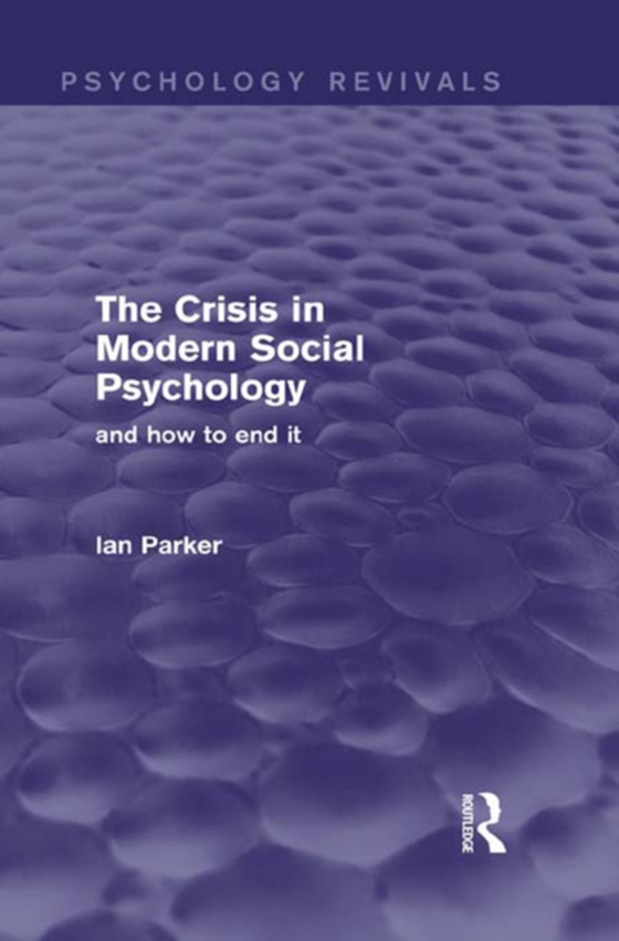 Crisis in Modern Social Psychology (Psychology Revivals)