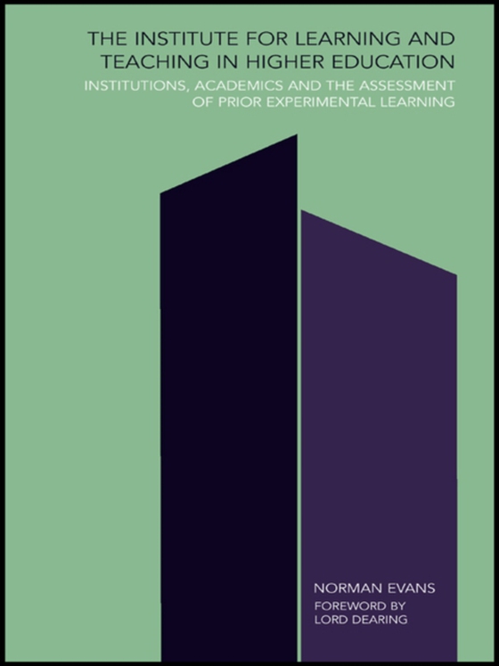 Institute for Learning and Teaching in Higher Education (e-bog) af Evans, Norman