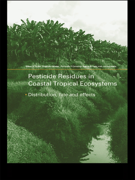 Pesticide Residues in Coastal Tropical Ecosystems (e-bog) af -