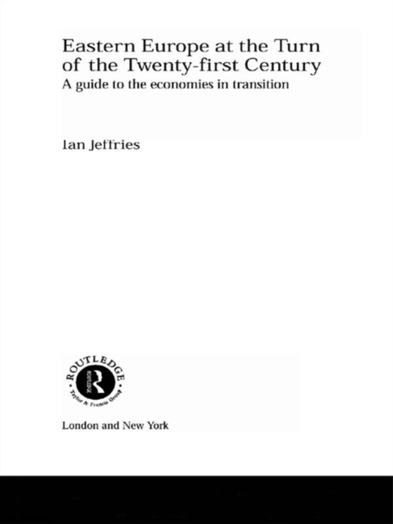 Eastern Europe at the Turn of the Twenty-First Century (e-bog) af Jeffries, Ian