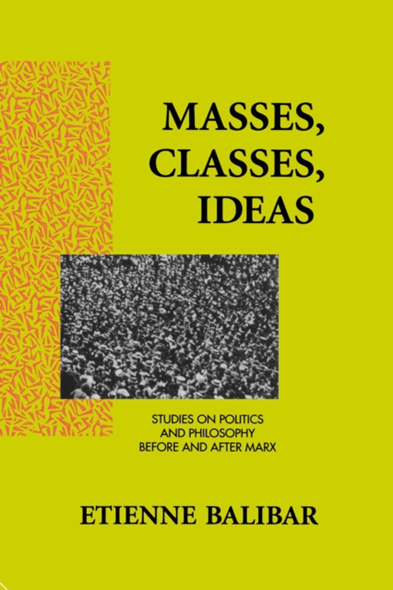 Masses, Classes, Ideas (e-bog) af Balibar, Etienne