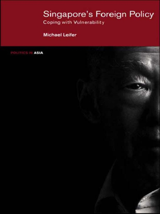 Singapore's Foreign Policy (e-bog) af Leifer, Michael