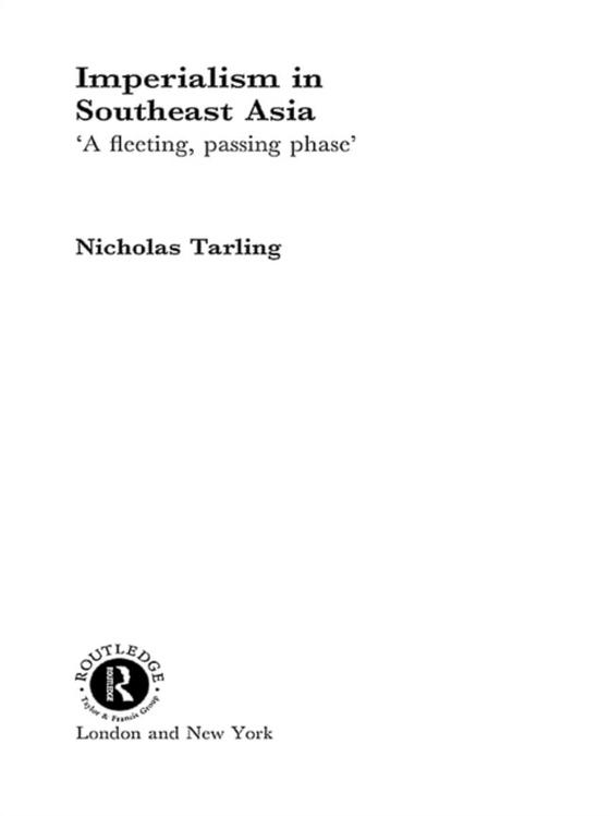 Imperialism in Southeast Asia (e-bog) af Tarling, Nicholas