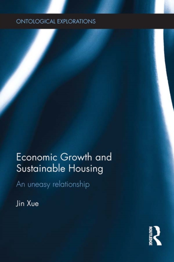 Economic Growth and Sustainable Housing (e-bog) af Xue, Jin