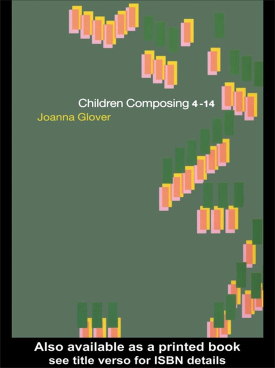 Children Composing 4-14 (e-bog) af Glover, Joanna