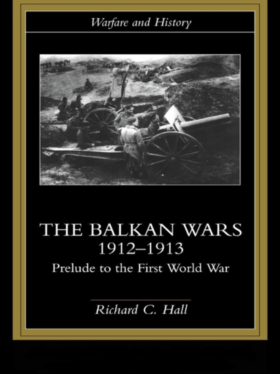 Balkan Wars 1912-1913 (e-bog) af Hall, Richard C.