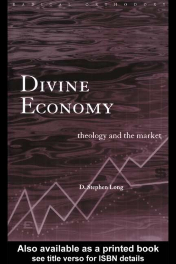 Divine Economy (e-bog) af Long, D. Stephen