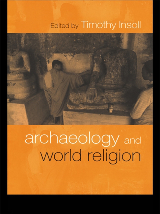 Archaeology and World Religion (e-bog) af Insoll, Timothy