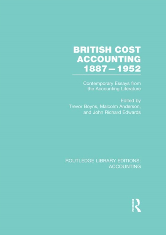 British Cost Accounting 1887-1952 (RLE Accounting) (e-bog) af -