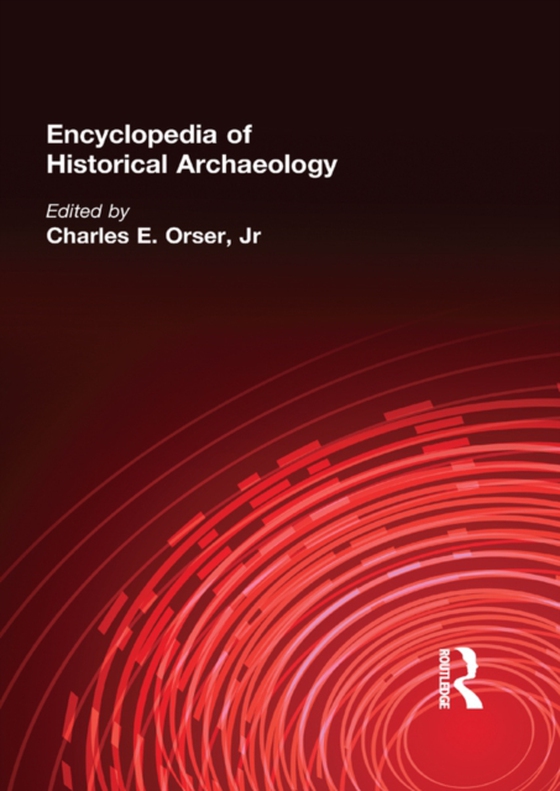 Encyclopedia of Historical Archaeology (e-bog) af -