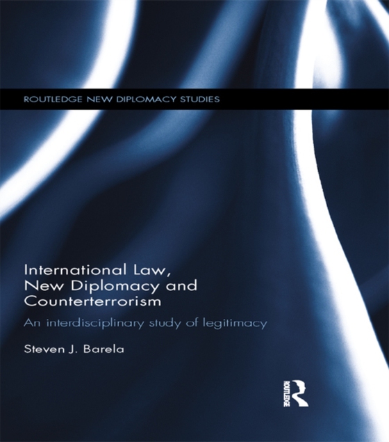 International Law, New Diplomacy and Counterterrorism (e-bog) af Barela, Steven J.