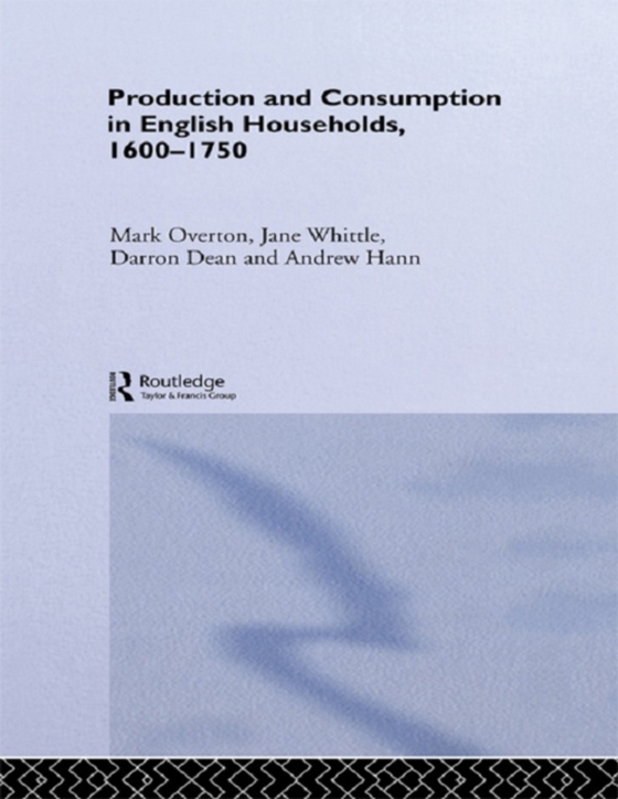 Production and Consumption in English Households 1600-1750 (e-bog) af Whittle, Jane