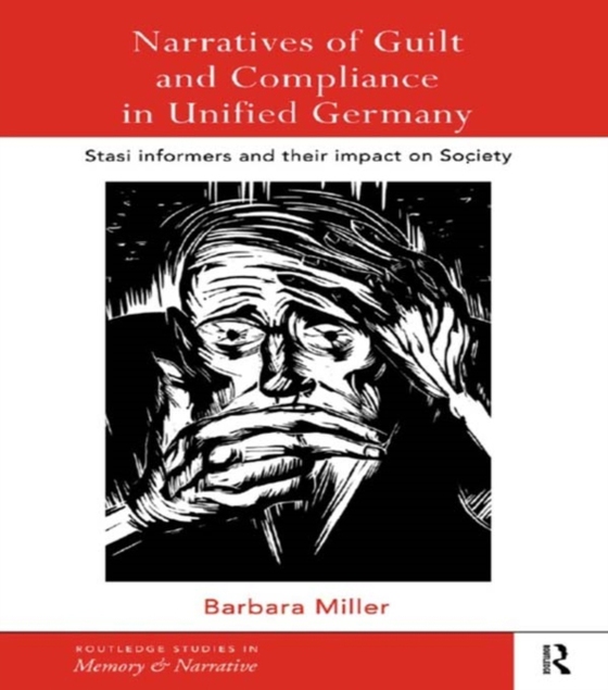 Narratives of Guilt and Compliance in Unified Germany (e-bog) af Miller, Barbara