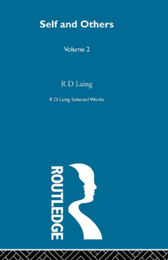 Self and Others: Selected Works of R D Laing Vol 2 (e-bog) af Laing, R D