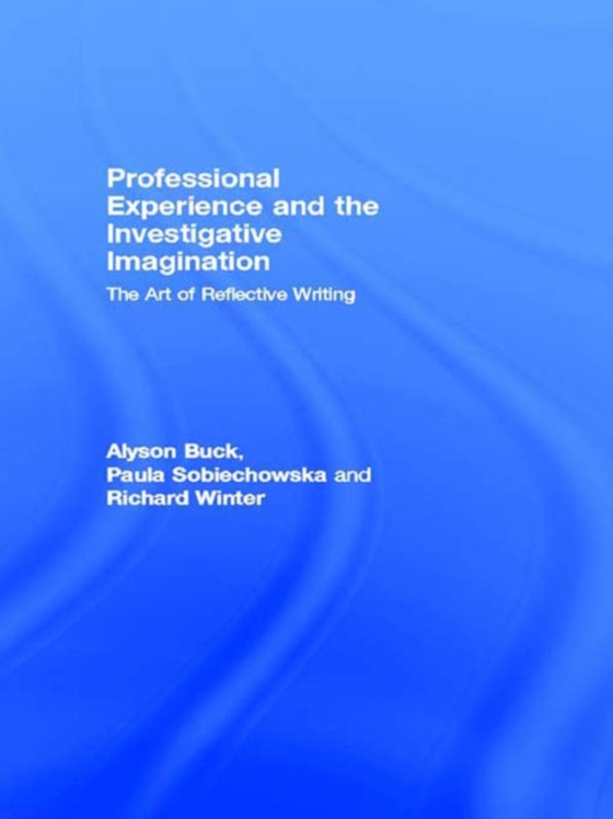 Professional Experience and the Investigative Imagination (e-bog) af Winter, Richard