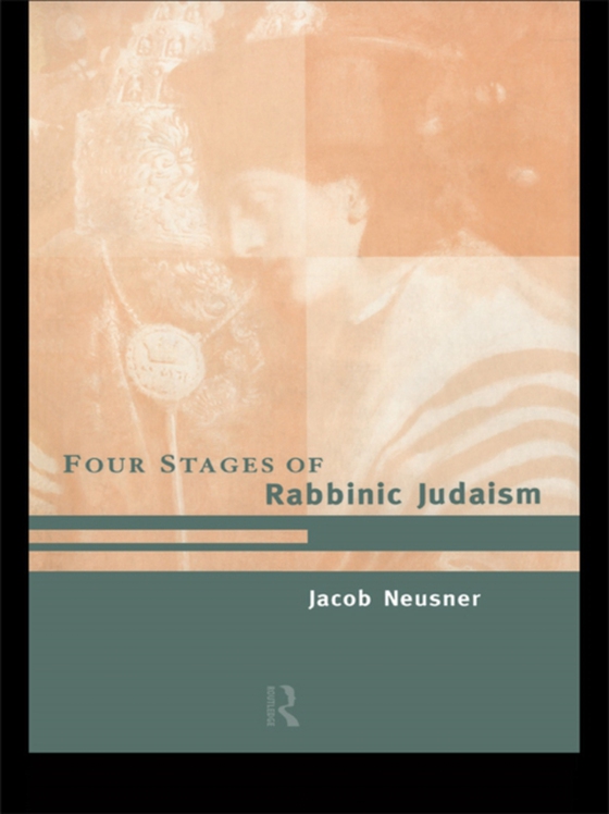 Four Stages of Rabbinic Judaism (e-bog) af -