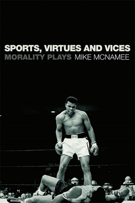 Sports, Virtues and Vices (e-bog) af McNamee, Mike