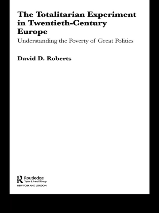 Totalitarian Experiment in Twentieth Century Europe (e-bog) af Roberts, David