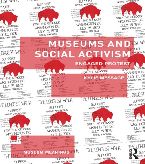 Museums and Social Activism (e-bog) af Message, Kylie