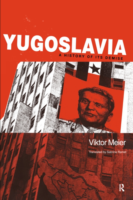 Yugoslavia: A History of its Demise (e-bog) af Meier, Viktor