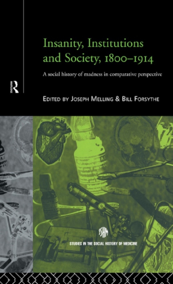 Insanity, Institutions and Society, 1800-1914 (e-bog) af -