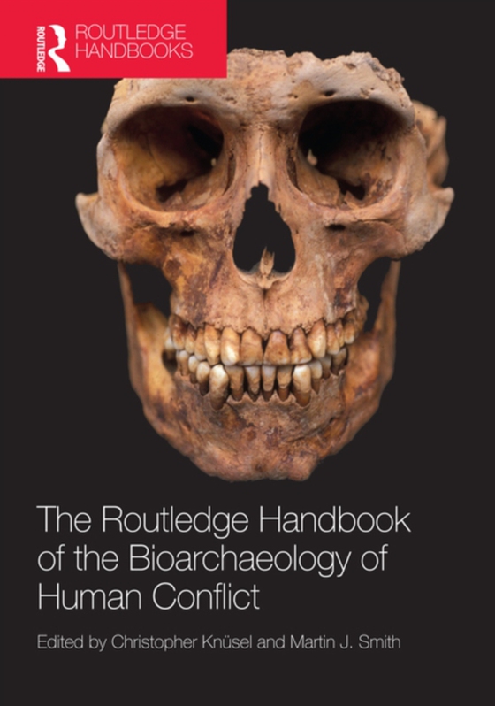 Routledge Handbook of the Bioarchaeology of Human Conflict (e-bog) af -