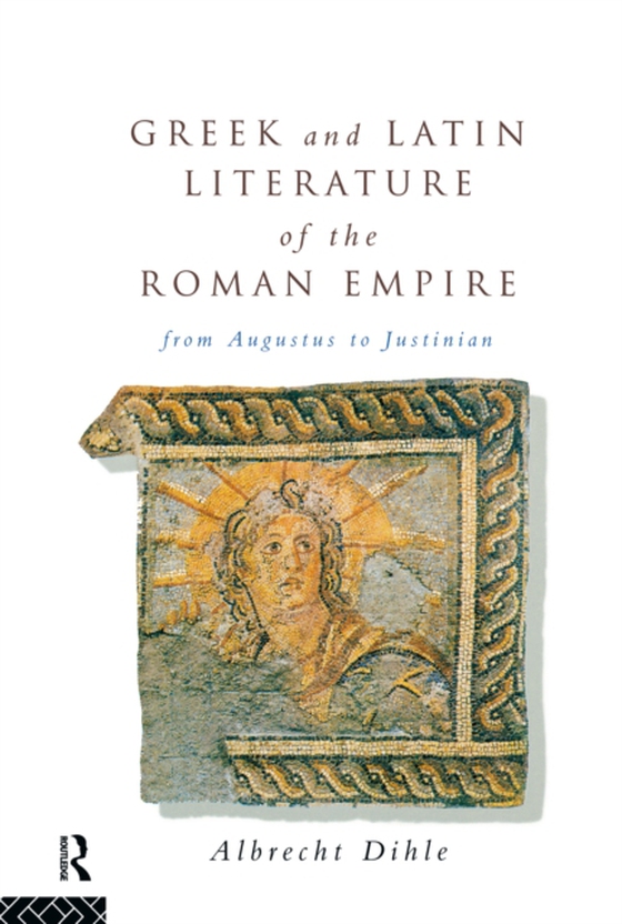 Greek and Latin Literature of the Roman Empire (e-bog) af Dihle, Albrecht