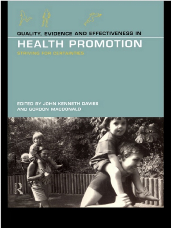 Quality, Evidence and Effectiveness in Health Promotion