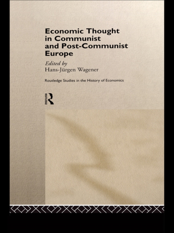 Economic Thought in Communist and Post-Communist Europe