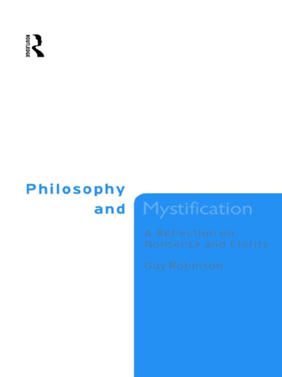 Philosophy and Mystification (e-bog) af Robinson, Guy