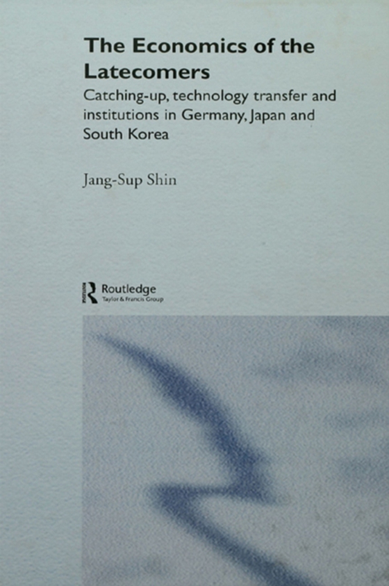 Economics of the Latecomers (e-bog) af Shin, Jang-Sup