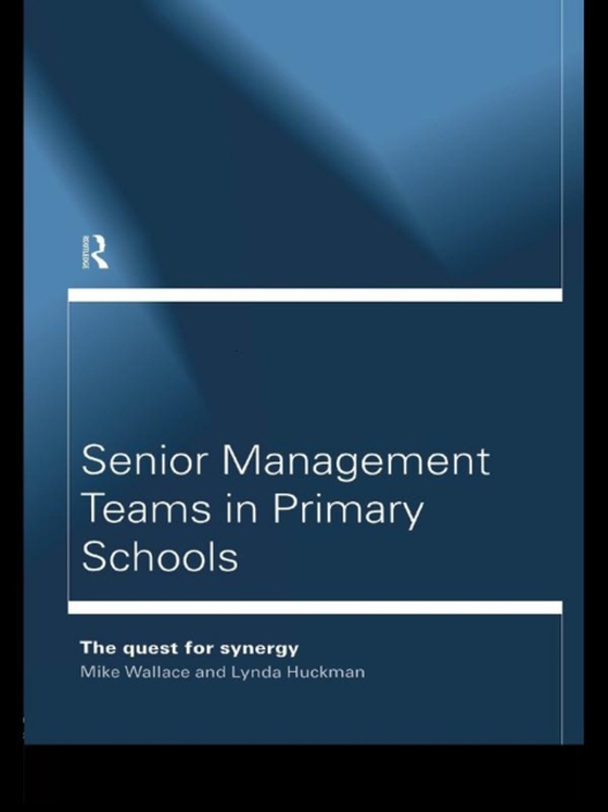 Senior Management Teams in Primary Schools (e-bog) af Wallace, Michael