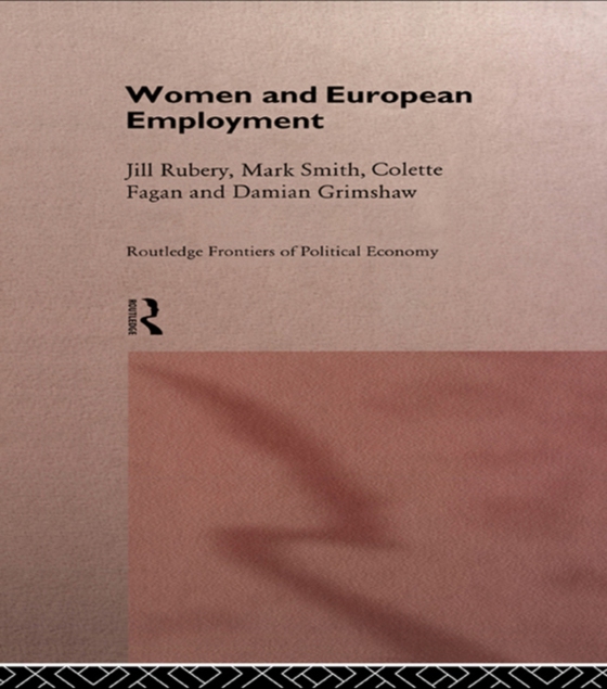 Women and European Employment (e-bog) af Smith, Mark