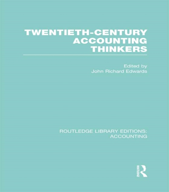 Twentieth Century Accounting Thinkers (RLE Accounting) (e-bog) af -