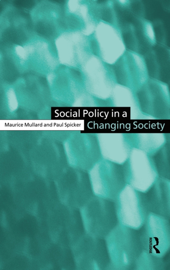 Social Policy in a Changing Society (e-bog) af Spicker, Paul